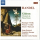 Handel, Hannigan • Perillo • Wemyss • Cordier • Schoch • Macleod, Junge Kantorei, Frankfurt Baroque Orchestra, Joachim Carlos Martini - Gideon (Oratorio In Three Parts)