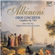 Albinoni, Stefan Schilli, Stuttgart Chamber Orchestra, Nicol Matt - Oboe Concertos Complete, Op. 7 & 9